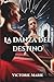 La danza del destino (Italian Edition)