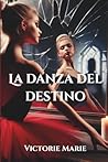 La danza del destino (Italian Edition)