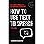 How To Use Text To Speech: TTS 101, For Functionality & Everyday Efficiency