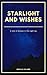 Starlight and Wishes: A tal...