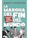 La marcha del fin...