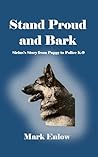 Stand Proud and Bark: Sirius's Story from Puppy to Police K-9