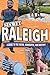Secret Raleigh: A Guide to the Weird, Wonderful, and Obscure