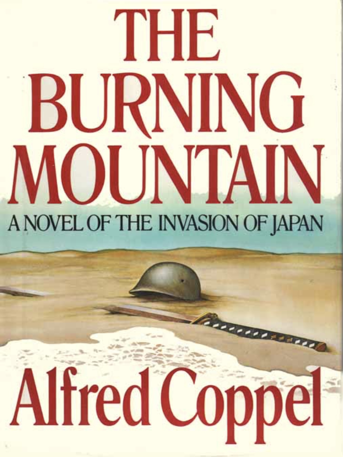 The Burning Mountain: A Novel of the Invasion of Japan