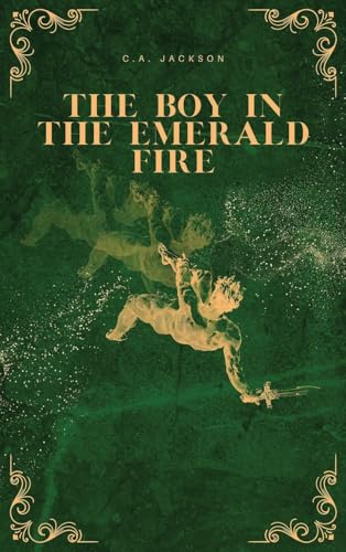 The Boy in the Emerald Fire (Hardcover)
