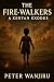 The Fire-Walkers: A Kenyan ...