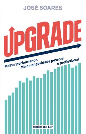 Upgrade: Melhor performance. Maior longevidade pessoal e profissional
