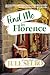 Find Me in Florence: A Seco...