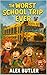 The Worst School Trip Ever! by Alex Butler