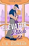 Elevator Pitch by L.B. Dunbar