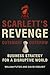 Scarlett's Revenge: Busines...
