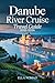DANUBE River Cruise Travel ...