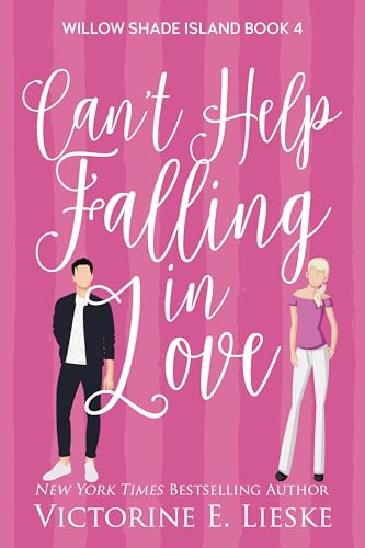 Can't Help Falling in Love (Willow Shade Island, #4)