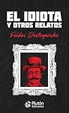 El idiota y otros...