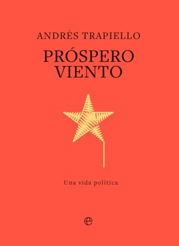 Próspero viento: Una vida política (Hardcover)
