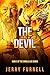 The Devil: How does a good man do bad things? What if it was you? How would you choose if refusal meant death? (The Naked Assassin Series Book 5)