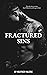 Fractured Sins: A Dark Mafia Romance