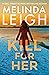 Kill For Her (Bree Taggert #11)