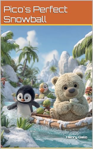 Pico's Perfect Snowball (The Adventures of Pico the Penguin)