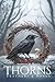 Thorns, Feathers & Bones (The Thorns Saga)