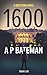 1600 by A P BATEMAN
