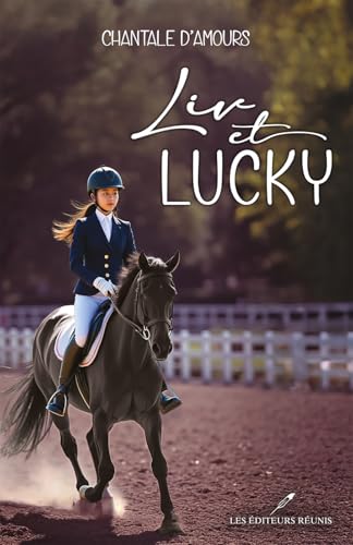 Liv et Lucky (French Edition)