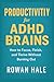 Productivity for ADHD Brain...