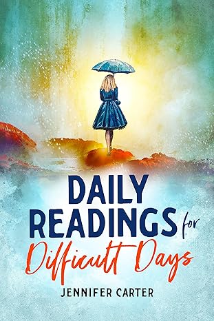 Daily Readings for Difficult Days