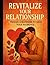 Revitalize Your Relationshi...