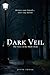 Dark Veil: The Curse of the...
