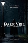 Dark Veil: The Curse of the Black Cloak Dark Veil: The Curse of the Black Cloak