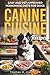 Canine Cuisine Recipes: Eas...