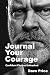 Journal Your Courage: Confident Choices Unleashed
