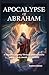 Apocalypse of Abraham by Andrew Simon