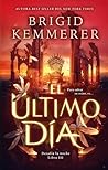 El último día by Brigid Kemmerer