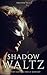 Shadow Waltz: A Dark MM Rom...
