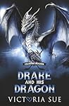 Drake and his Dragon by Victoria Sue
