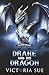 Drake and his Dragon by Victoria Sue