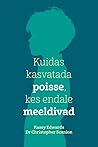 Kuidas kasvatada ...