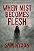 When Mist Becomes Flesh