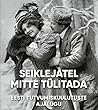Seiklejatel mitte tülitada by Villu Koskaru