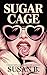 Sugar Cage: A Dark Romance ...