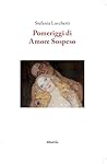 Pomeriggi di amore sospeso (Italian Edition)