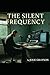 The Silent Frequency