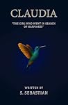 Book cover for Claudia: “The Girl Who Went In Search Of Happiness”