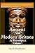 Ancient And Modern Britons:...