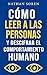 Cómo leer a las personas y ...