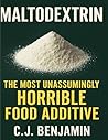 Maltodextrin: The Most Unassumingly Horrible Food Additive
