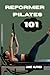 REFORMER PILATES 101