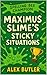 Maximus Slime’s Sticky Situations by Alex Butler